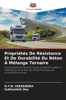 bokomslag Propriétés De Résistance Et De Durabilité Du Béton À Mélange Ternaire
