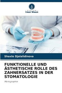 bokomslag Funktionelle Und Ästhetische Rolle Des Zahnersatzes in Der Stomatologie
