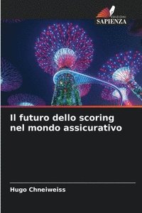 bokomslag Il futuro dello scoring nel mondo assicurativo