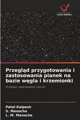 bokomslag Przegl?d przygotowania i zastosowania pianek na bazie w?gla i krzemionki