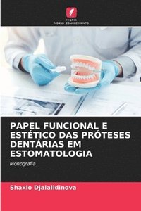 bokomslag Papel Funcional E Estético Das Próteses Dentárias Em Estomatologia