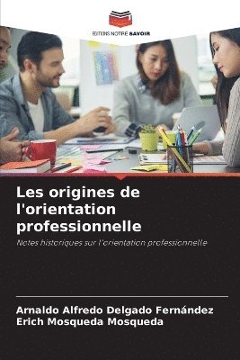 bokomslag Les origines de l'orientation professionnelle