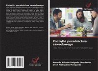 bokomslag Pocz?tki poradnictwa zawodowego