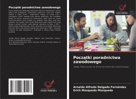 bokomslag Pocz?tki poradnictwa zawodowego