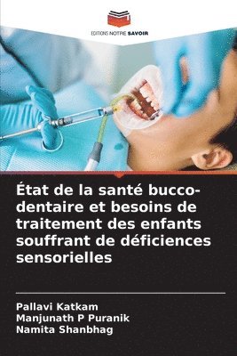 bokomslag État de la santé bucco-dentaire et besoins de traitement des enfants souffrant de déficiences sensorielles