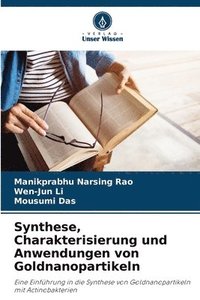 bokomslag Synthese, Charakterisierung und Anwendungen von Goldnanopartikeln