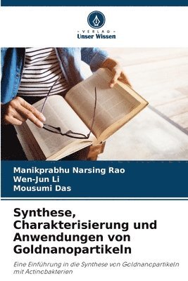 bokomslag Synthese, Charakterisierung und Anwendungen von Goldnanopartikeln