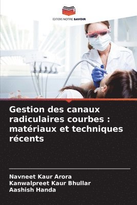 bokomslag Gestion des canaux radiculaires courbes