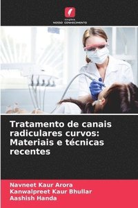 bokomslag Tratamento de canais radiculares curvos: Materiais e técnicas recentes