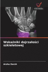 bokomslag Wska?niki dojrzalo?ci szkieletowej