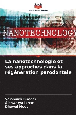 bokomslag La nanotechnologie et ses approches dans la régénération parodontale