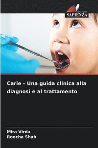 bokomslag Carie - Una guida clinica alla diagnosi e al trattamento