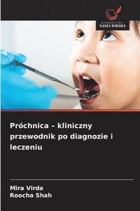 bokomslag Próchnica - kliniczny przewodnik po diagnozie i leczeniu