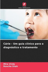 bokomslag Cárie - Um guia clínico para o diagnóstico e tratamento