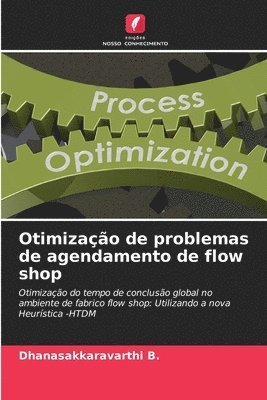 Otimização de problemas de agendamento de flow shop