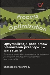 bokomslag Optymalizacja problemów planowania przeplywu w warsztacie