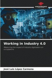 bokomslag Working in Industry 4.0