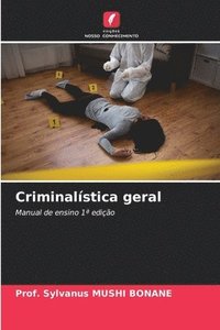 bokomslag Criminalística geral
