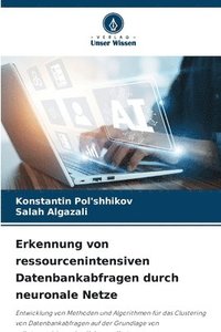 bokomslag Erkennung von ressourcenintensiven Datenbankabfragen durch neuronale Netze