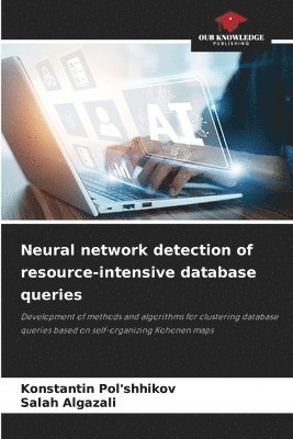 bokomslag Neural network detection of resource-intensive database queries