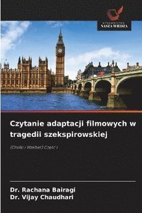 bokomslag Czytanie adaptacji filmowych w tragedii szekspirowskiej