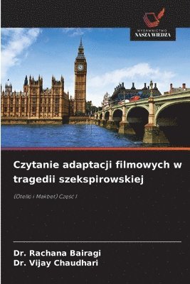 Czytanie adaptacji filmowych w tragedii szekspirowskiej