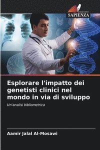 bokomslag Esplorare l'impatto dei genetisti clinici nel mondo in via di sviluppo