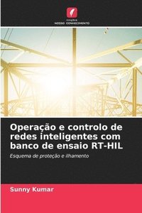 bokomslag Operação e controlo de redes inteligentes com banco de ensaio RT-HIL