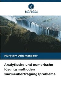 bokomslag Analytische und numerische lösungsmethoden wärmeübertragungsprobleme