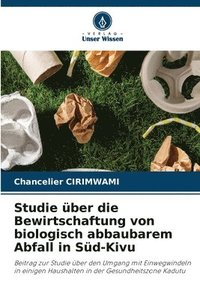 bokomslag Studie über die Bewirtschaftung von biologisch abbaubarem Abfall in Süd-Kivu