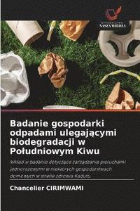 bokomslag Badanie gospodarki odpadami ulegaj?cymi biodegradacji w Poludniowym Kiwu