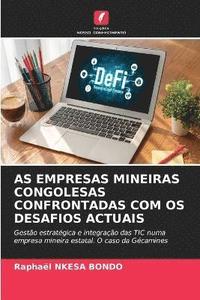 bokomslag As Empresas Mineiras Congolesas Confrontadas Com OS Desafios Actuais