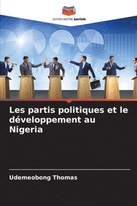 bokomslag Les partis politiques et le développement au Nigeria