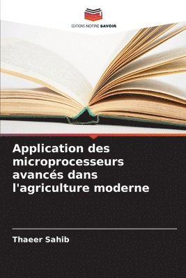 bokomslag Application des microprocesseurs avancés dans l'agriculture moderne