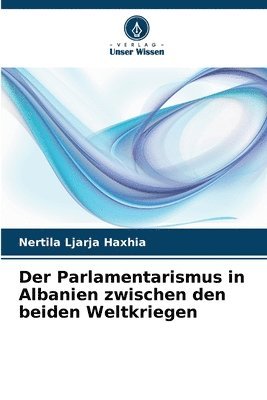 Parlamentarismus in Albanien zwischen den beiden Weltkriegen