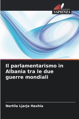 parlamentarismo in Albania tra le due guerre mondiali