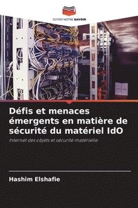 bokomslag Défis et menaces émergents en matière de sécurité du matériel IdO