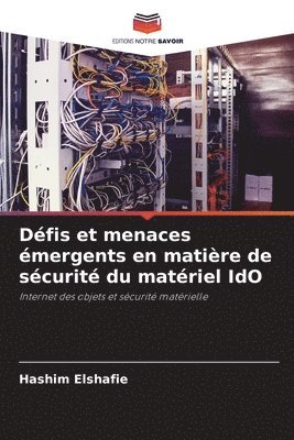 bokomslag Défis et menaces émergents en matière de sécurité du matériel IdO