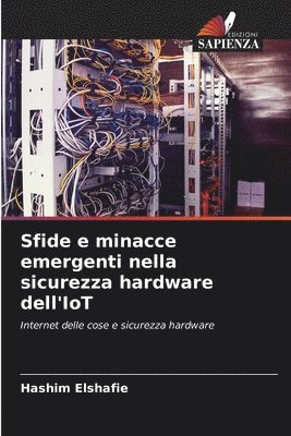 bokomslag Sfide e minacce emergenti nella sicurezza hardware dell'IoT