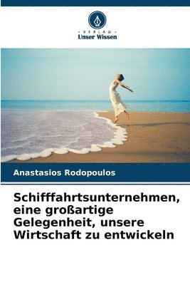 bokomslag Schifffahrtsunternehmen, eine großartige Gelegenheit, unsere Wirtschaft zu entwickeln