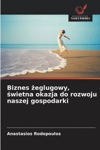bokomslag Biznes ?eglugowy, ?wietna okazja do rozwoju naszej gospodarki