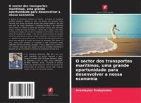 bokomslag O sector dos transportes marítimos, uma grande oportunidade para desenvolver a nossa economia