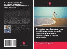 Anastasios Rodopoulos - O sector dos transportes marítimos, uma grande oportunidade para desenvolver a nossa economia, Häftad