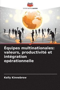 bokomslag Équipes multinationales: valeurs, productivité et intégration opérationnelle