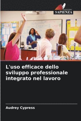 bokomslag L'uso efficace dello sviluppo professionale integrato nel lavoro