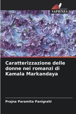 bokomslag Caratterizzazione delle donne nei romanzi di Kamala Markandaya