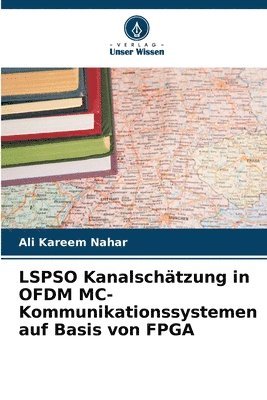 Ali Kareem Nahar - LSPSO Kanalschätzung in OFDM MC-Kommunikationssystemen auf Basis von FPGA, Häftad