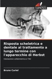 bokomslag Risposta scheletrica e dentale al trattamento a lungo termine con l'apparecchio di Herbst