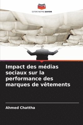 bokomslag Impact des médias sociaux sur la performance des marques de vêtements