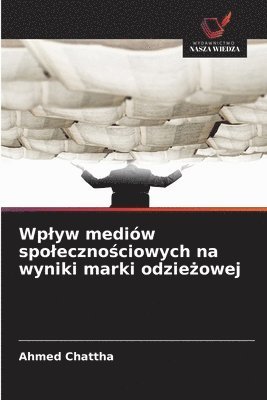 bokomslag Wplyw mediów spoleczno?ciowych na wyniki marki odzie?owej
